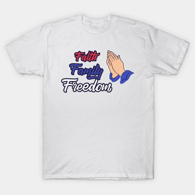 Faith Family Freedom Shirt