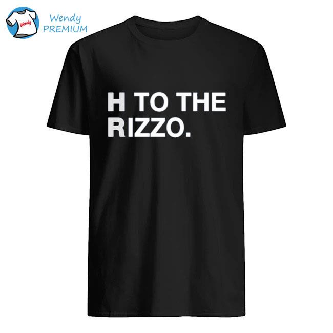 H to the rizzo shirt