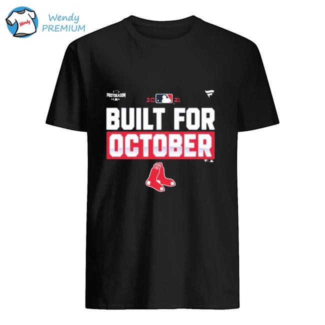 Boston Red Sox 2021 Postseason Built For October t-shirt - T-Shirt