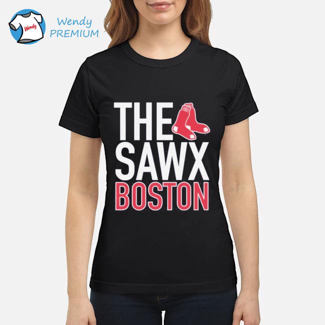 The Sawx Boston Red Sox Shirt, hoodie, sweater, long sleeve and tank top