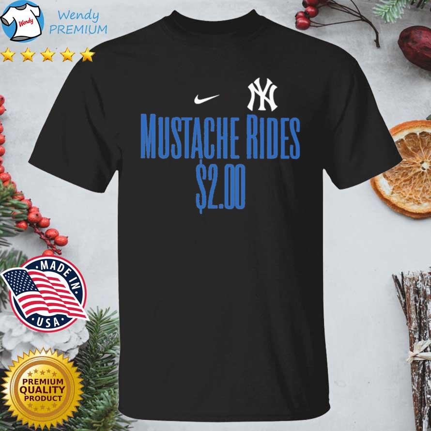 New York Yankees Mustache Rides 2.00 Shirt, hoodie, sweater, long sleeve  and tank top
