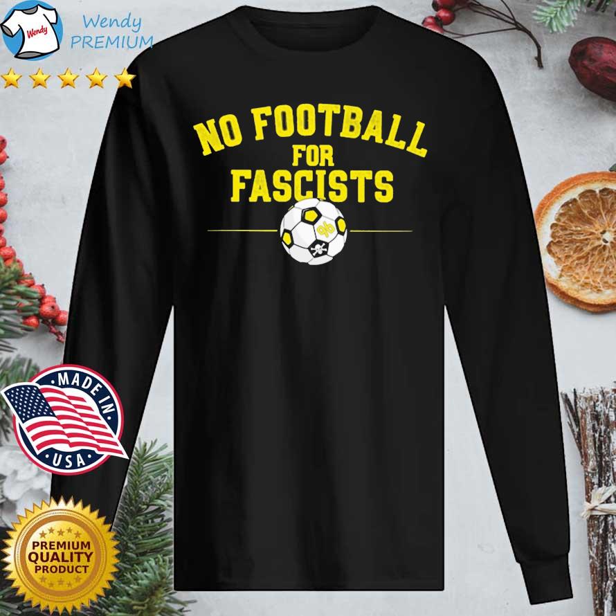 No Football For Fascists s Longsleeve tee den