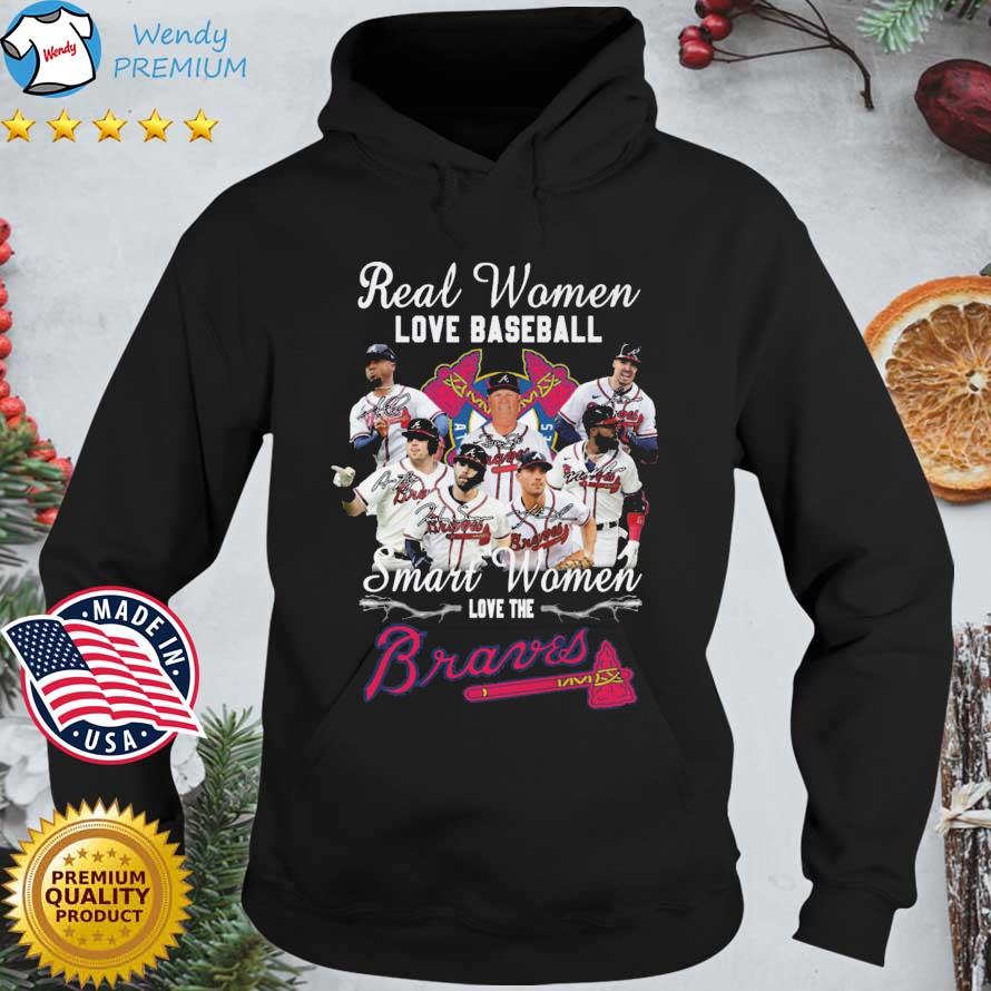 Real Women Love Baseball Smart Women Love The Atlanta Braves T-Shirt