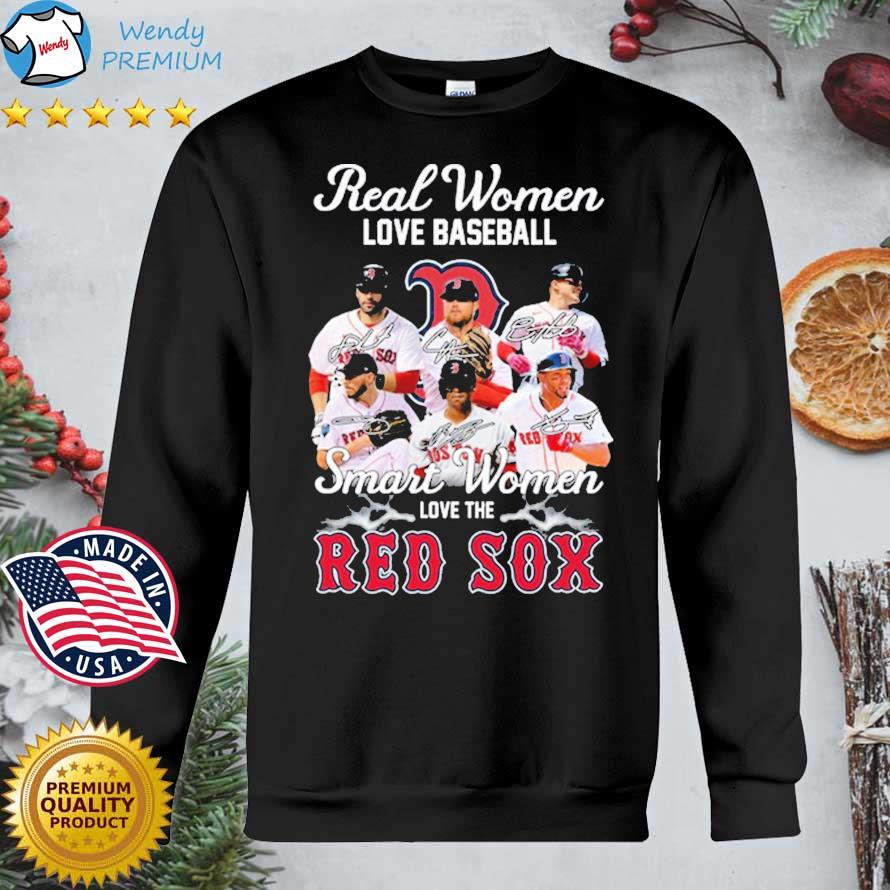 Real Women Love Baseball Smart Women Love The Boston Red Sox Hot T-Shirt,  hoodie, sweater, long sleeve and tank top