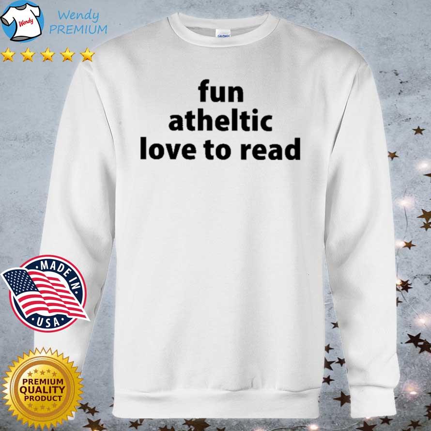 Funny fun Atheltic Love To Read Shirt