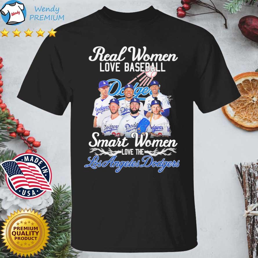 Real women love baseball smart women love the Dodgers shirt