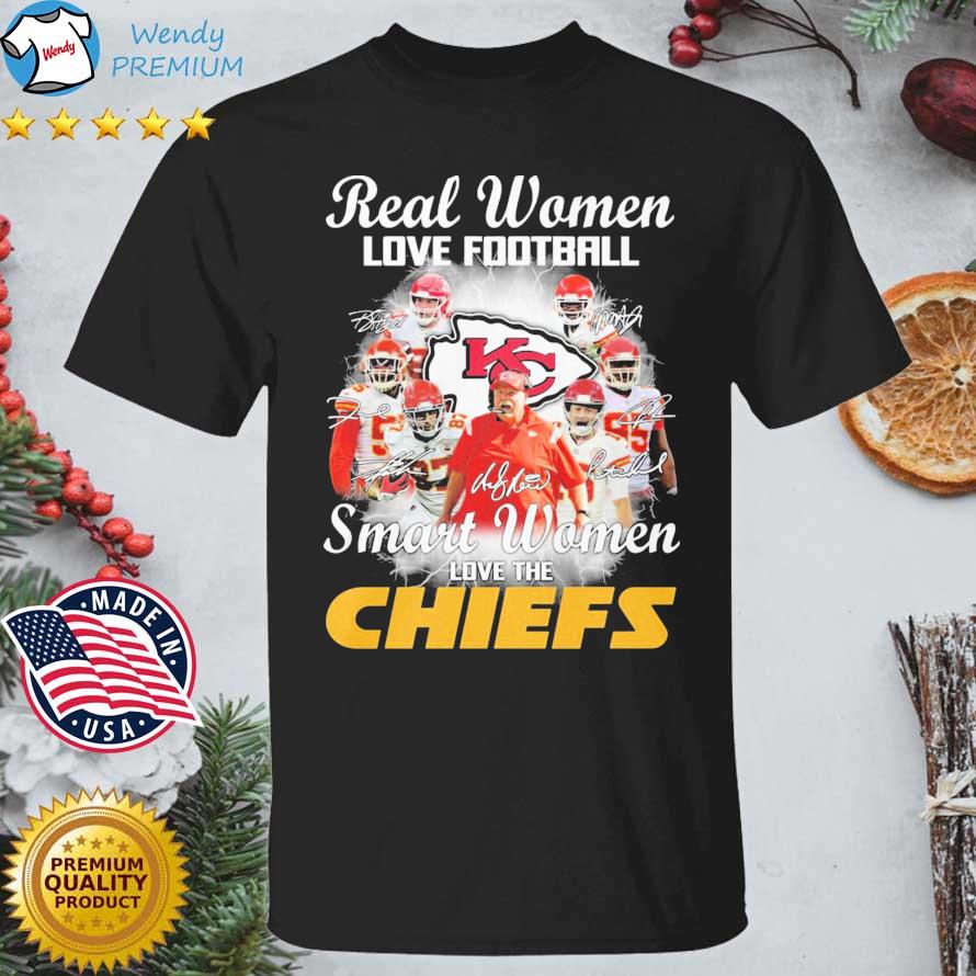 Funny Kansas City Chiefs Real Women love football smart Women love