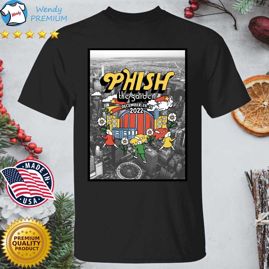 Dec 28-31 2022 Phish The Garden New Year’s Eve Run Announced shirt