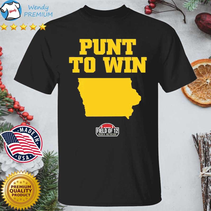 Field Of 12 Punt To Win shirt