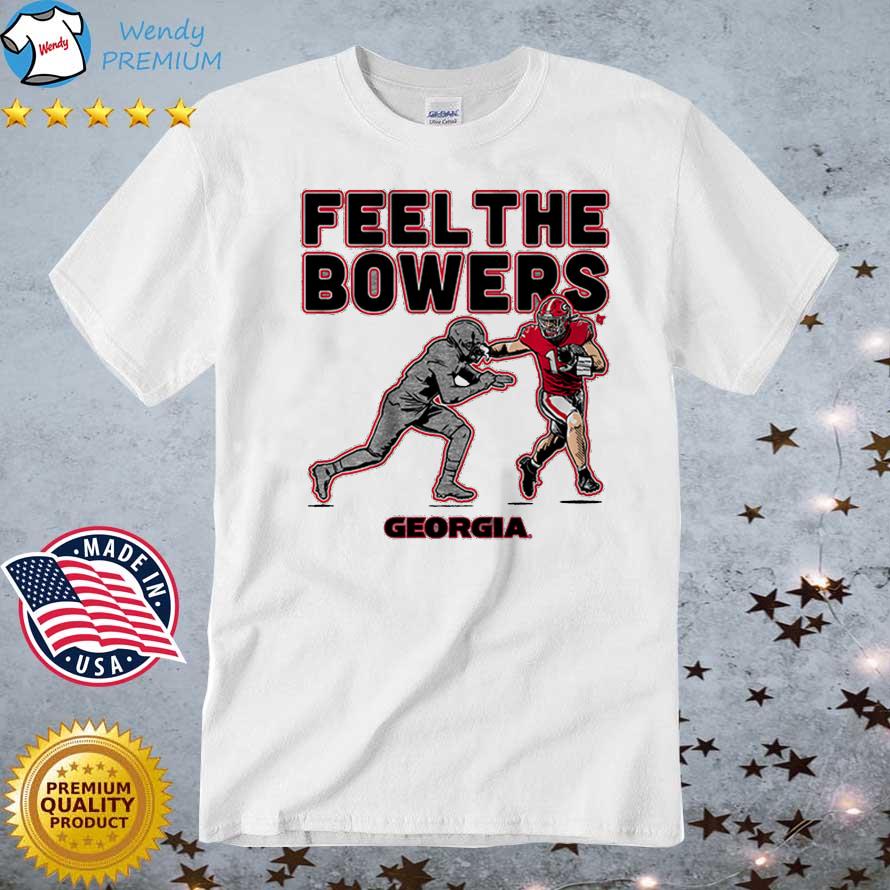 Funny georgia Bulldogs Feel The Bowers shirt