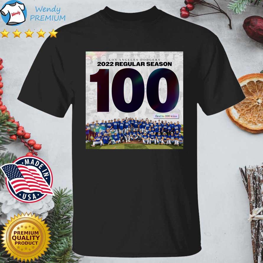 Funny los Angeles Dodgers 2022 Regular Season 100 First To 100 Wins shirt
