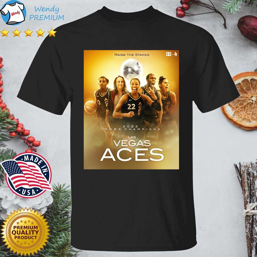 Funny raise The Stakes 2022 WNBA Champions Las Vegas Aces shirt