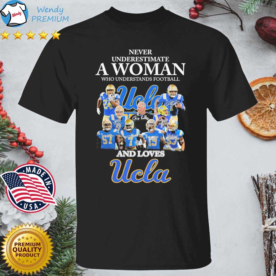 Funny uCLA Bruins Never Underestimate A Woman Who Understands Football And Loves Ucla Signatures shirt