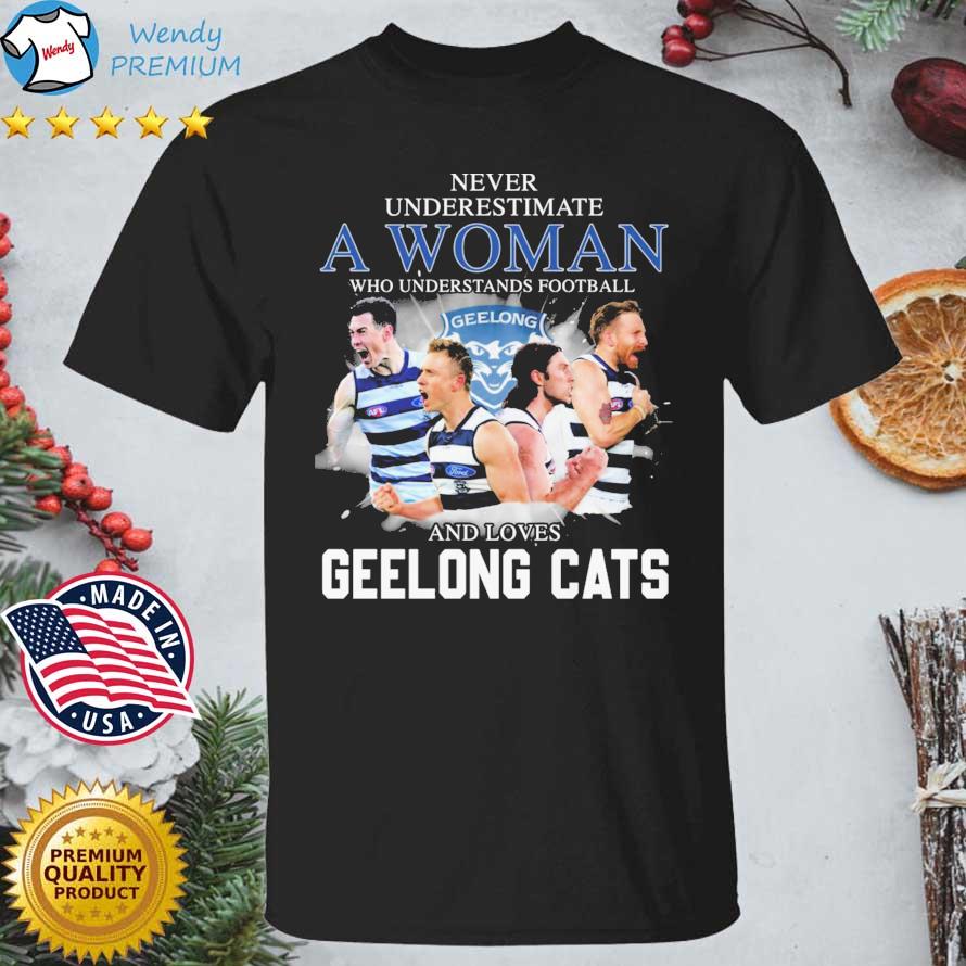 Never Underestimate A Woman Who Understands Football And Loves Geelong Cats shirt