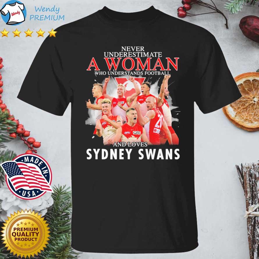 Never Underestimate A Woman Who Understands Football And Loves Sydney Swans shirt