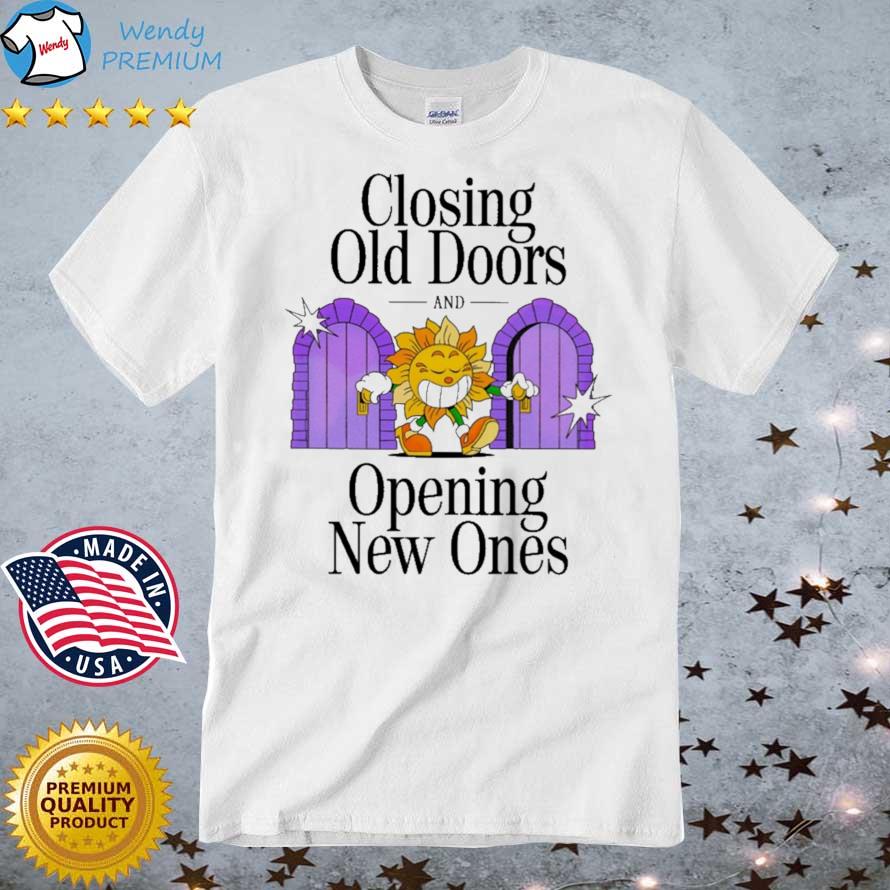 Official closing Old Doors And Opening New Ones shirt