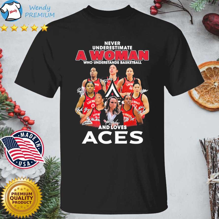 Official las Vegas Aces 2022 WNBA Finals Never Underestimate A Woman Who Understands Basketball And Loves Aces Signatures shirt