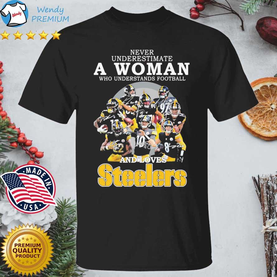 Pittsburgh Steelers Never Underestimate A Woman Who Understands Football And Loves Steelers Signatures t-shirt
