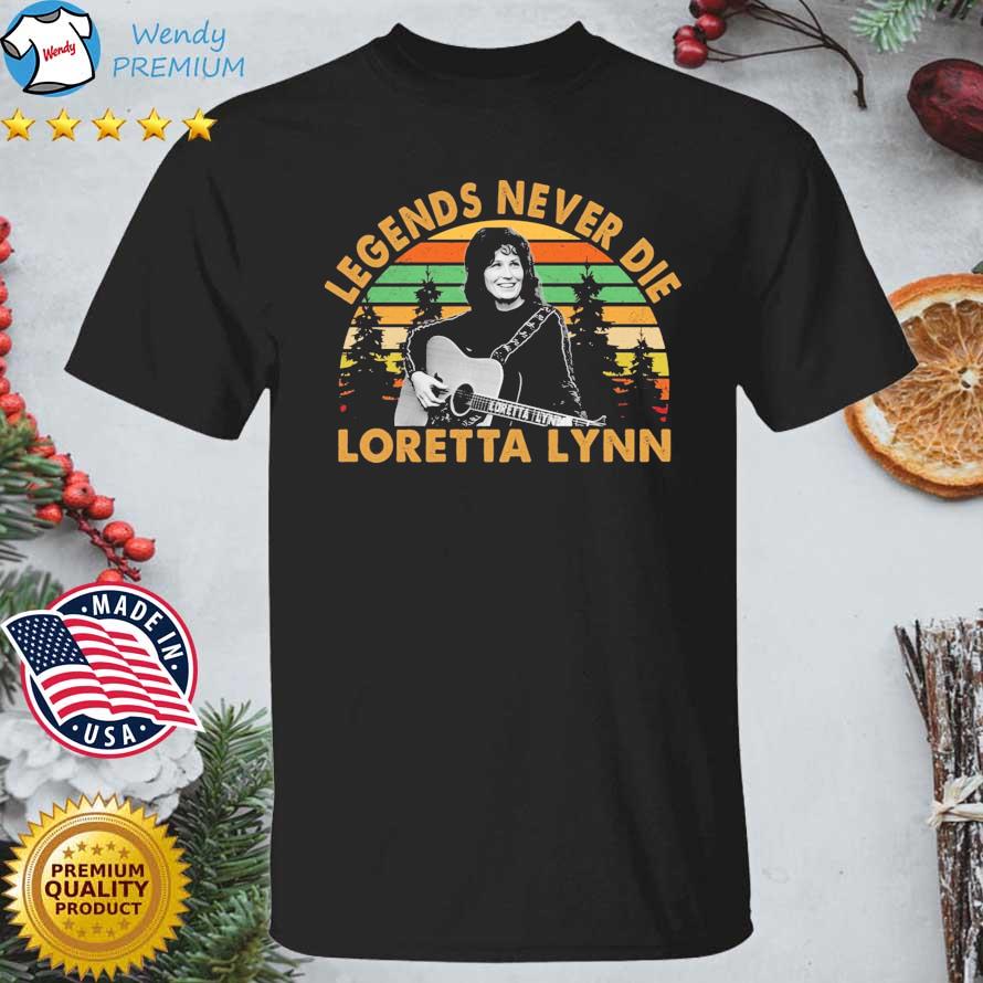Loretta Lynn Legends Never Die Vintage shirt