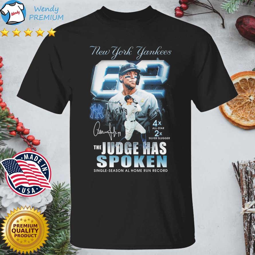 New York Yankees 62 The Judge Has Spoken Single Season Al Home Run Record Signature shirt