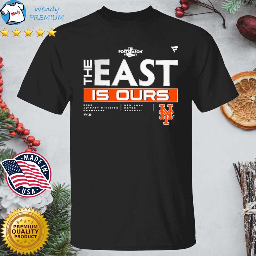 The East Is Ours New York Mets 2022 NL East Division Champions Shirt