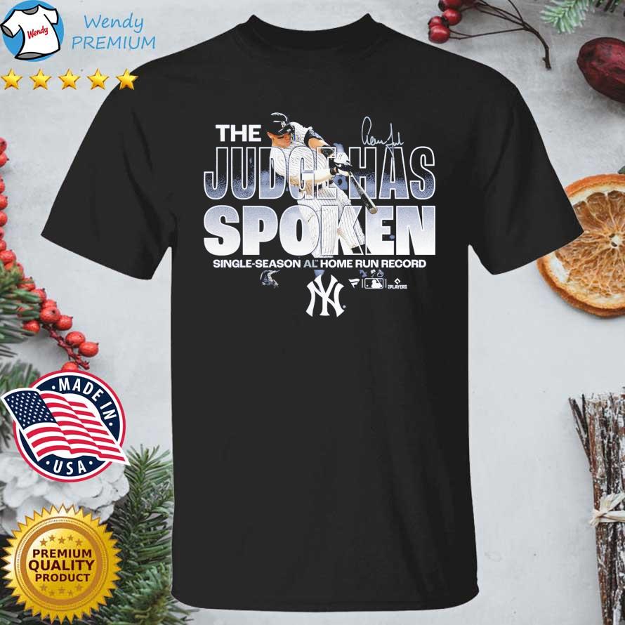 The Judge Has Spoken Single Season Al Home Run Record Signature shirt