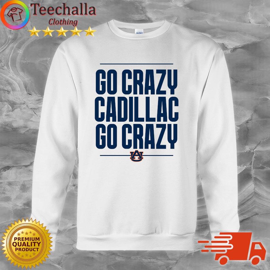 Auburn Football Go Crazy Cadillac Go Crazy T-shirt