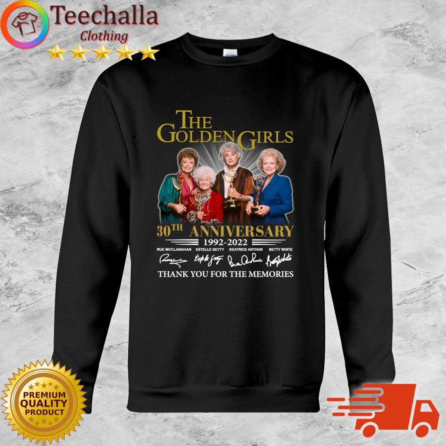 The Golden Girls 30th anniversary 1992-2022 thank you for the memories signatures sweatshirt