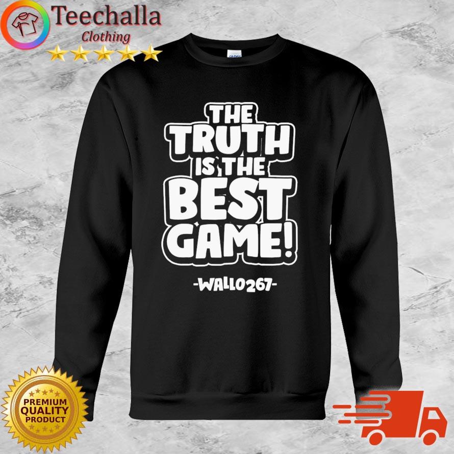 The Truth Is The Best Game Wallo 267 shirt