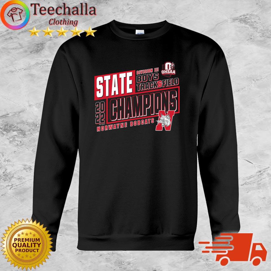 Norwayne Bobcats 2022 OHSAA Boys Track & Field D3 State Champions shirt