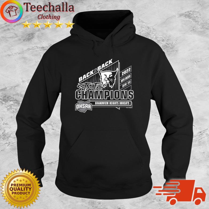 Grandview Heights Bobcats 2022 OHSAA Boys Soccer Division III Back 2 Back State Champions s Hoodie
