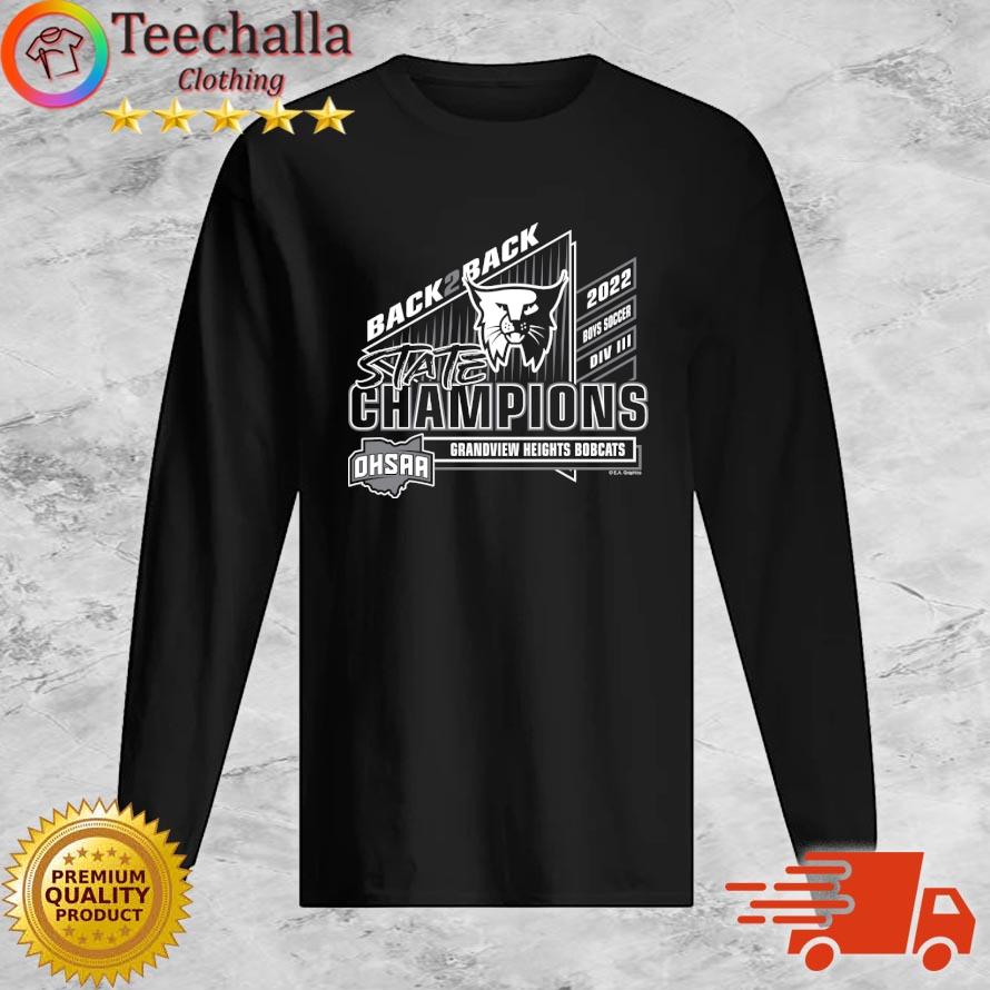 Grandview Heights Bobcats 2022 OHSAA Boys Soccer Division III Back 2 Back State Champions s Long Sleeve