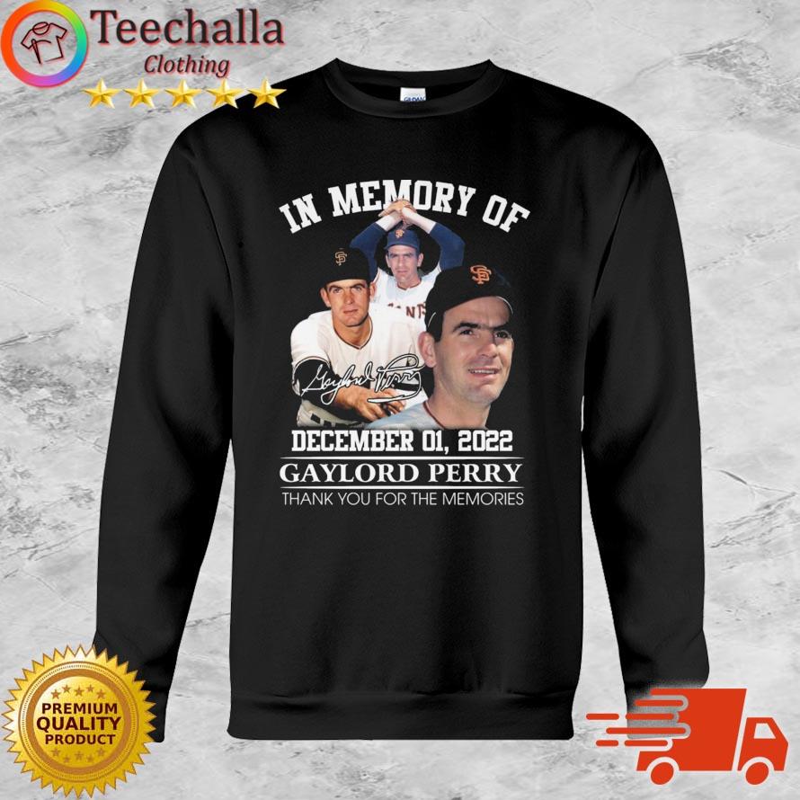 In Memory Of December 01 2022 Gaylord Perry Thank You For The Memories Signature shirt