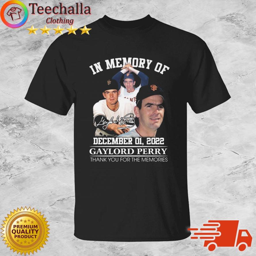 In Memory Of December 01 2022 Gaylord Perry Thank You For The Memories Signature s shirt