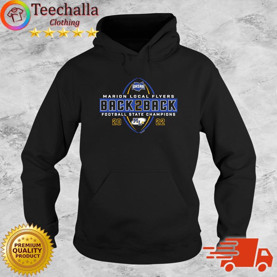 Marion Local Flyers 2022 OHSAA Football Division VI Back 2 Back State Champions s Hoodie