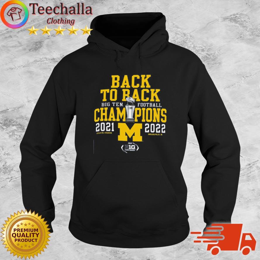 Michigan Wolverines 2021-2022 Back To Back Big Ten Football Champions s Hoodie