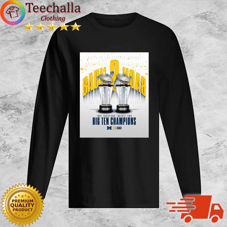 Michigan Wolverines Back To Back Two Thousand Twenty Two Big Ten Champions s Long Sleeve