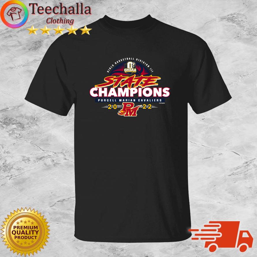 Purcell Marian Cavaliers 2022 OHSAA Girls Basketball Division III State Champions s shirt