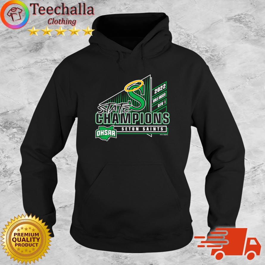 Seton Saints 2022 OHSAA Soccer Division I State Champions s Hoodie