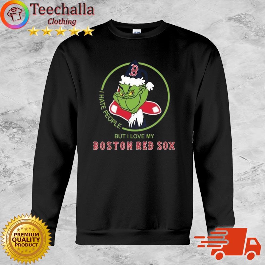 The Grinch I Hate People But I Love My Boston Red Sox shirt