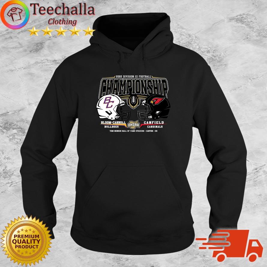 Bloom Carroll Bulldogs Vs Canfield Cardinals 2022 Division III Football Championship s Hoodie