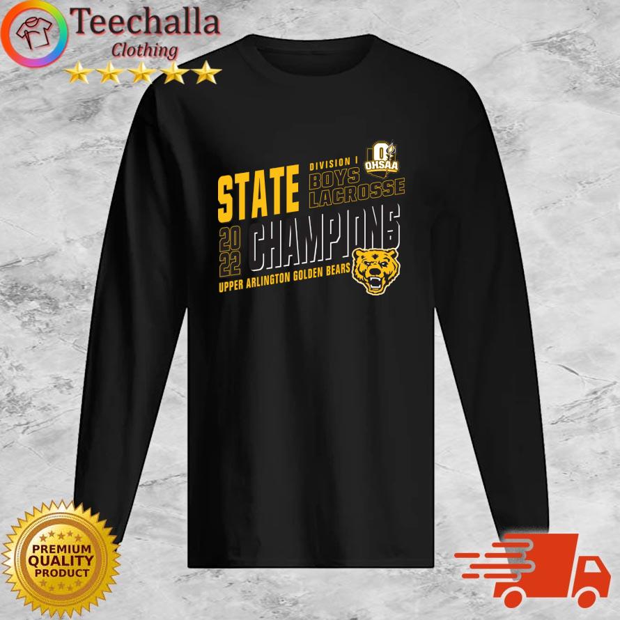 Upper Arlington Golden Bears 2022 OHSAA Boys Lacrosse Division I State Champions s Long Sleeve