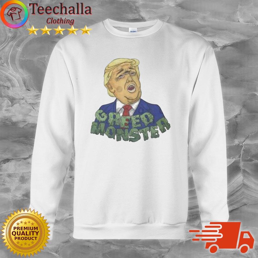 Greed Monster Trump Shirt