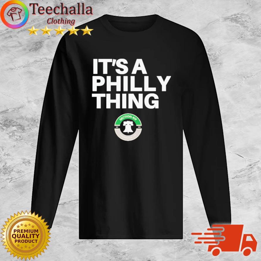 It's A Philly Thing Eagles Shirt Long Sleeve