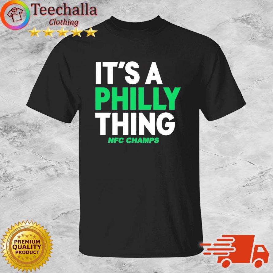 It's a Philly Thing NFC Champs shirt