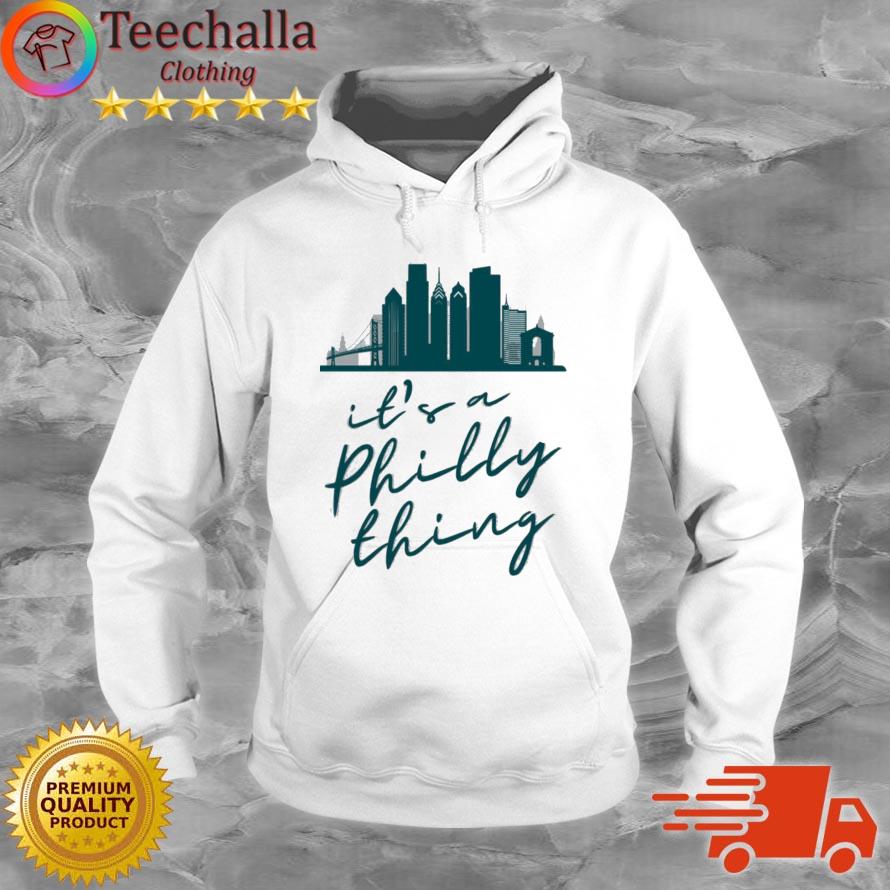 It’s a Philly Thing Shirt Philadelphia Citizen Shirt Hoodie