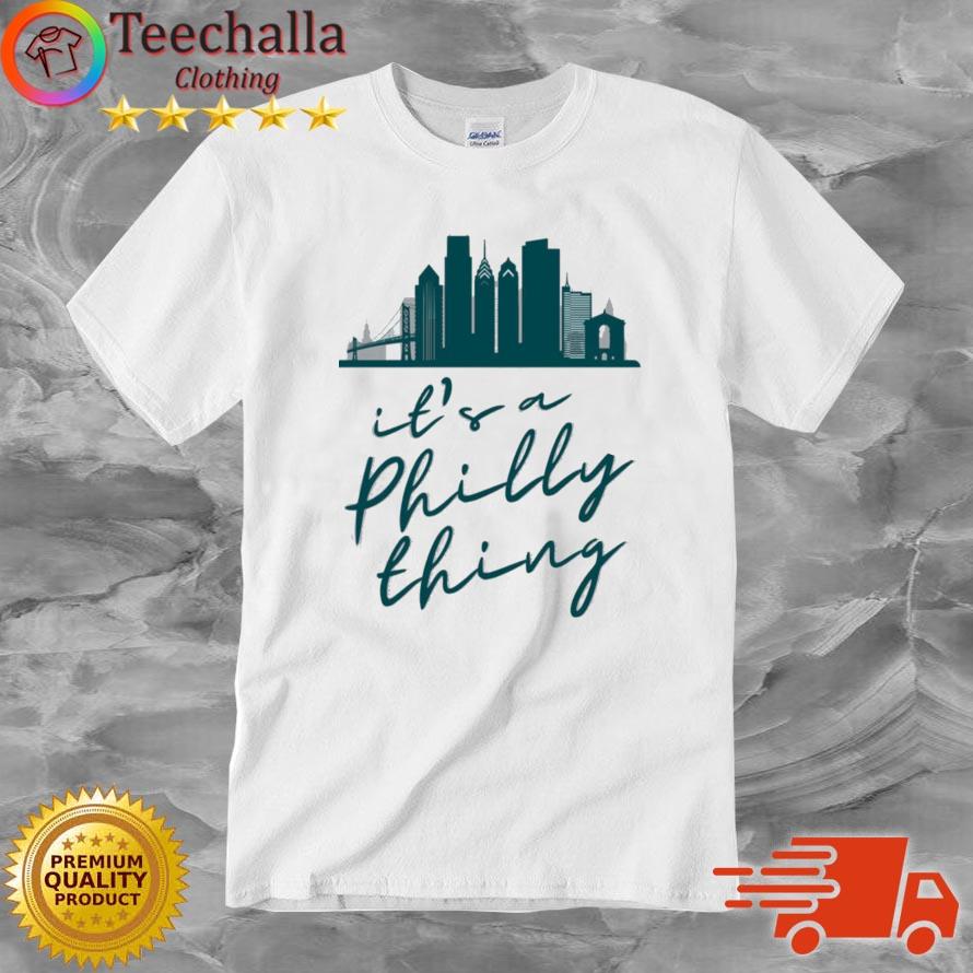 It’s a Philly Thing Shirt Philadelphia Citizen Shirt