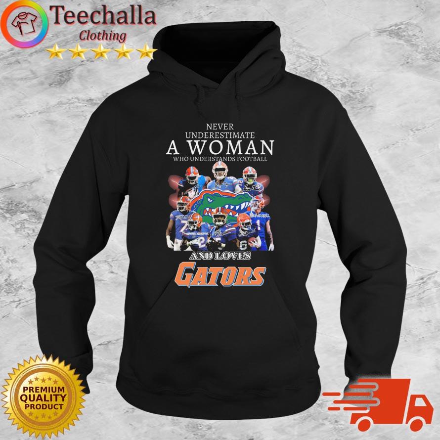 Never Underestimate A Woman Who Understands Football And Loves Florida Gators Signatures s Hoodie