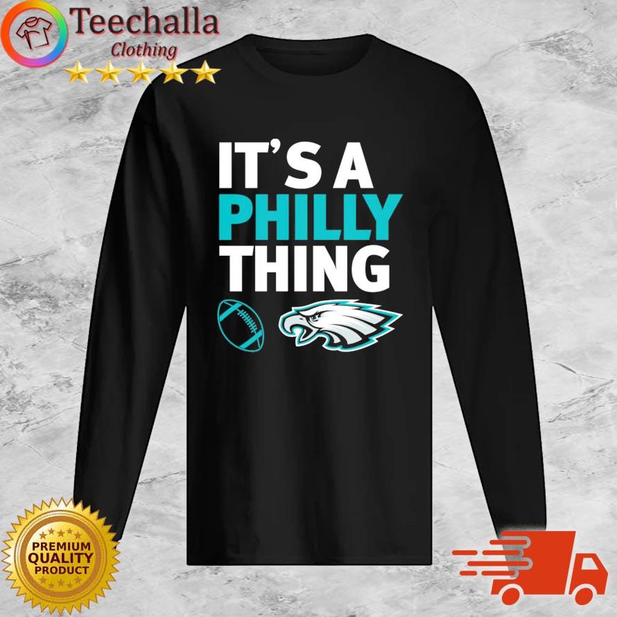 Philadelphia Eagles Football Just A Philly Thing s Long Sleeve