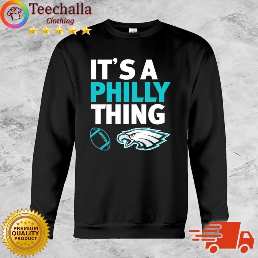 Philadelphia Eagles Football Just A Philly Thing s Sweatshirt